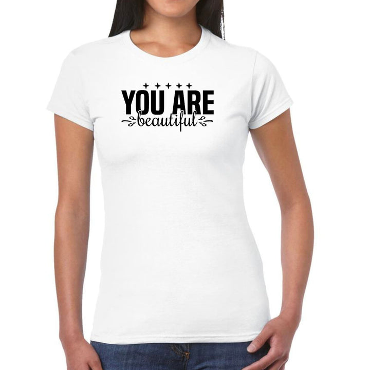 Womens Graphic T-shirt you are Beautiful - Inspiration Affirmation, - Womens