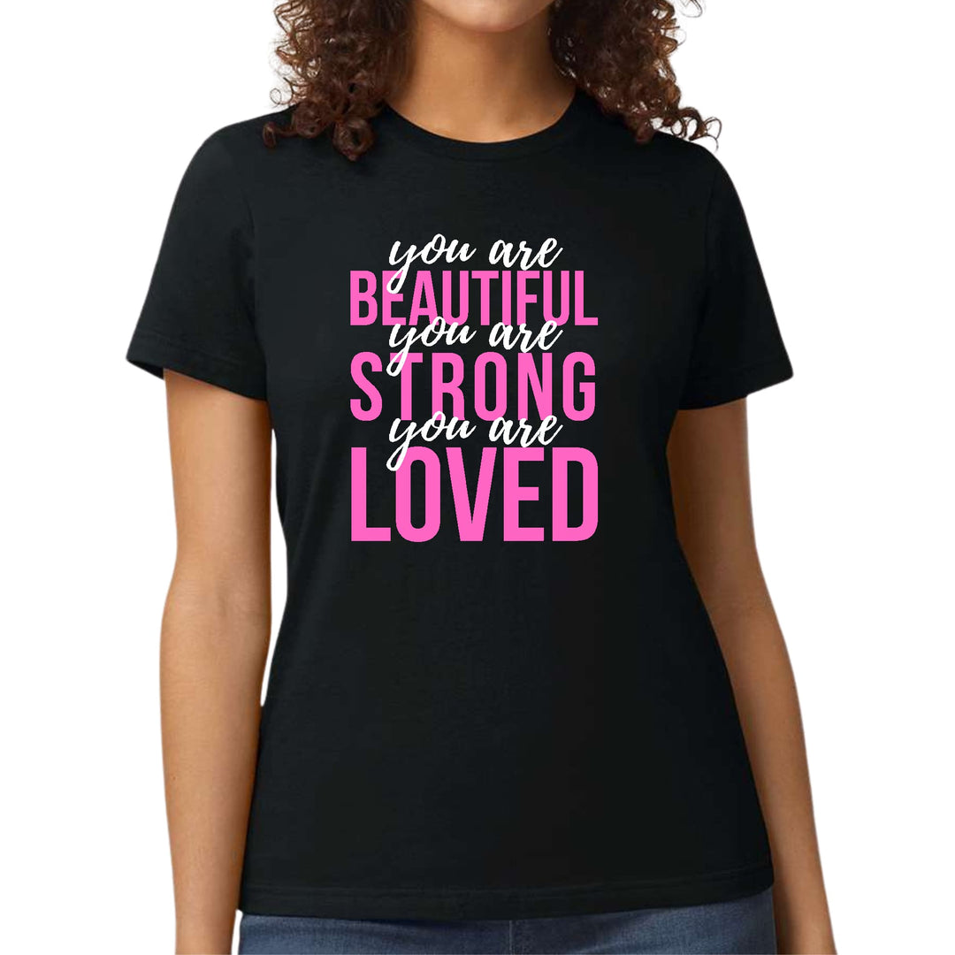 Womens Graphic T-shirt you are Beautiful Strong Loved Inspiration - Womens