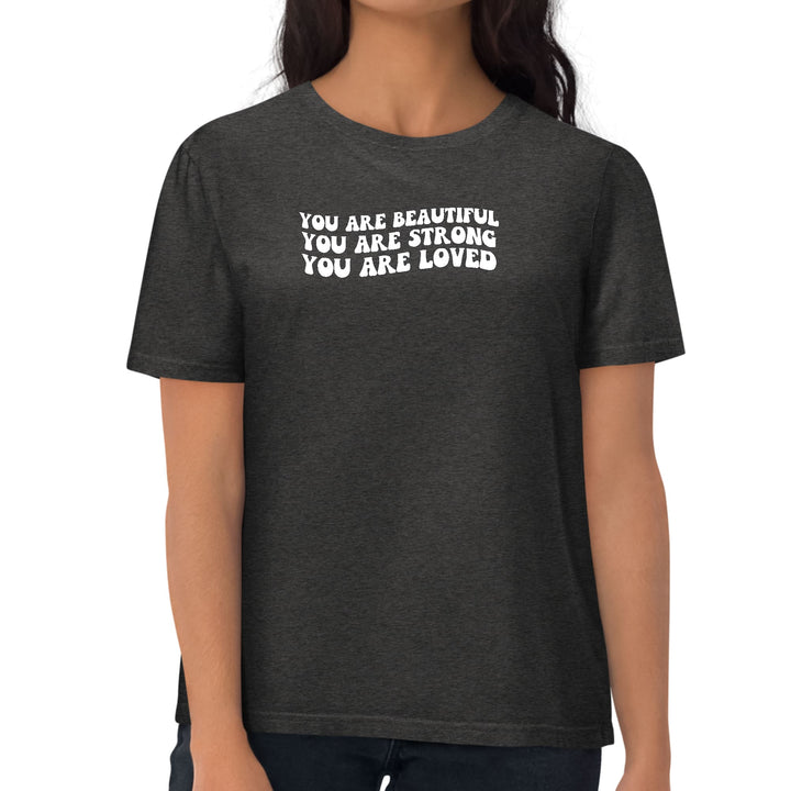 Womens Graphic T-shirt you are Beautiful Strong Loved Inspiration - Womens