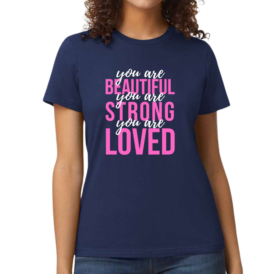 Womens Graphic T-shirt you are Beautiful Strong Loved Inspiration - Womens