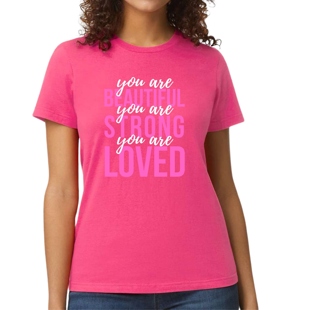 Womens Graphic T-shirt you are Beautiful Strong Loved Inspiration - Womens