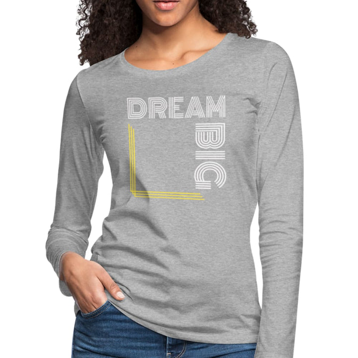 Womens Graphic Tee Dream Big White & Gold Long Sleeve T-shirt - Womens