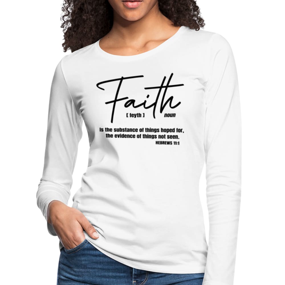 Womens Graphic Tee Faith is the Substance of Things Hoped for Long Sleeve