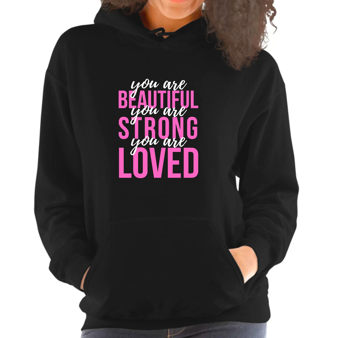 Womens Hoodie you are Beautiful Strong Loved Inspiration Affirmation - Womens