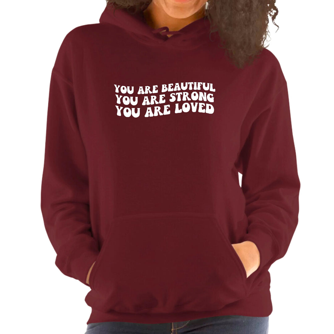 Womens Hoodie you are Beautiful Strong Loved Inspiration Affirmation - Womens