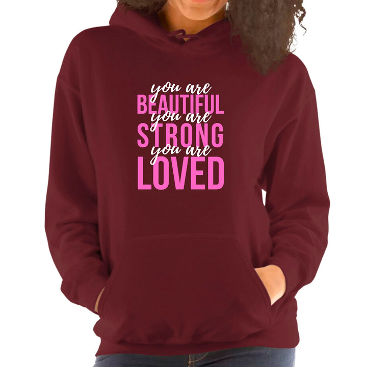 Womens Hoodie you are Beautiful Strong Loved Inspiration Affirmation - Womens