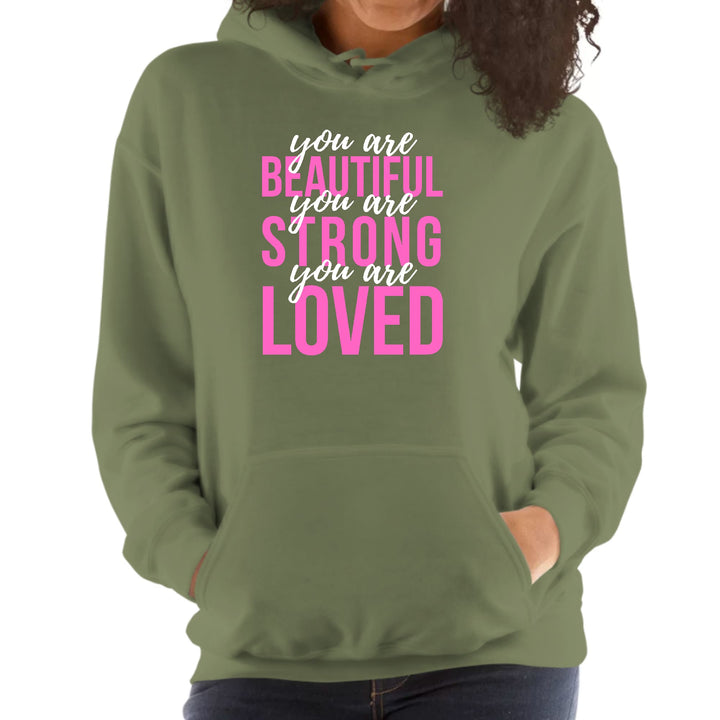 Womens Hoodie you are Beautiful Strong Loved Inspiration Affirmation - Womens