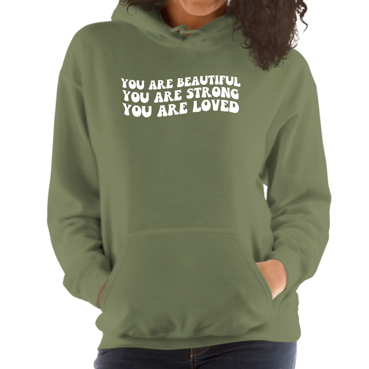 Womens Hoodie you are Beautiful Strong Loved Inspiration Affirmation - Womens