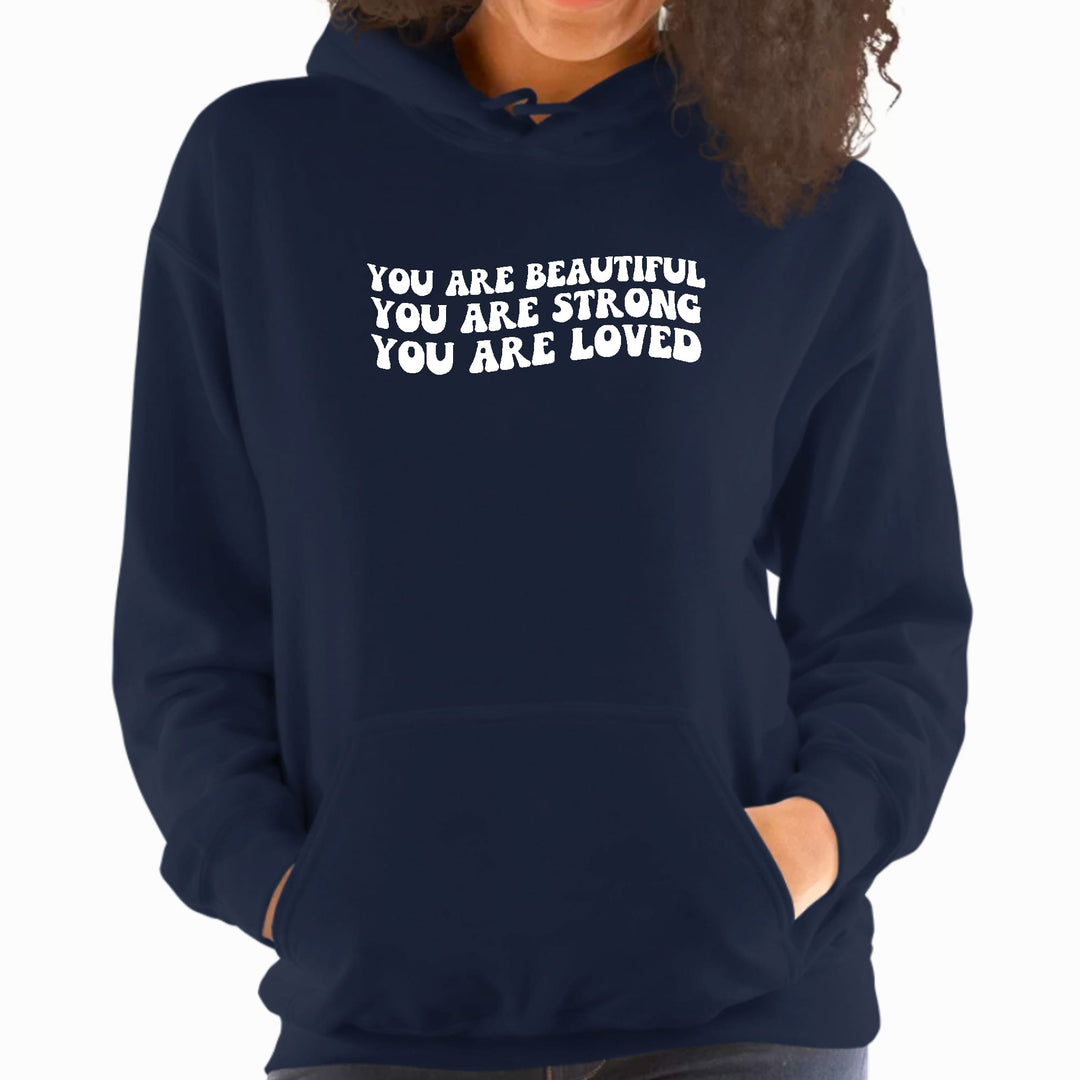 Womens Hoodie you are Beautiful Strong Loved Inspiration Affirmation - Womens