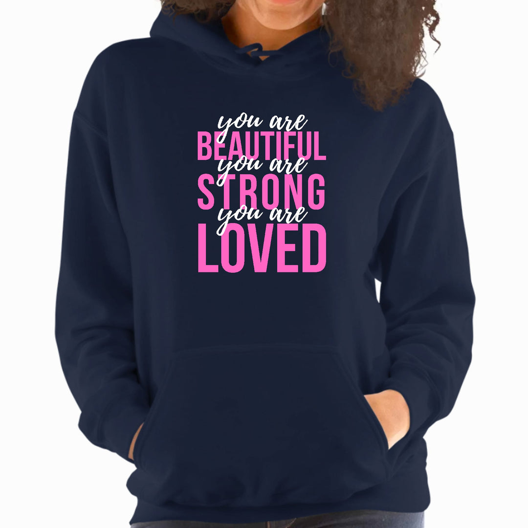 Womens Hoodie you are Beautiful Strong Loved Inspiration Affirmation - Womens