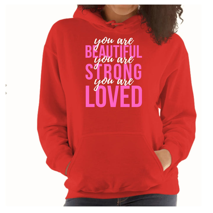 Womens Hoodie you are Beautiful Strong Loved Inspiration Affirmation - Womens