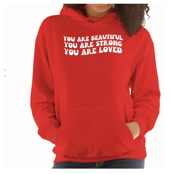 Womens Hoodie you are Beautiful Strong Loved Inspiration Affirmation - Womens