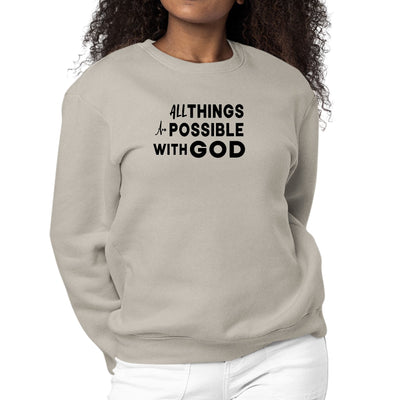 Womens Long Sleeve Graphic Sweatshirt All Things Are Possible With - Womens