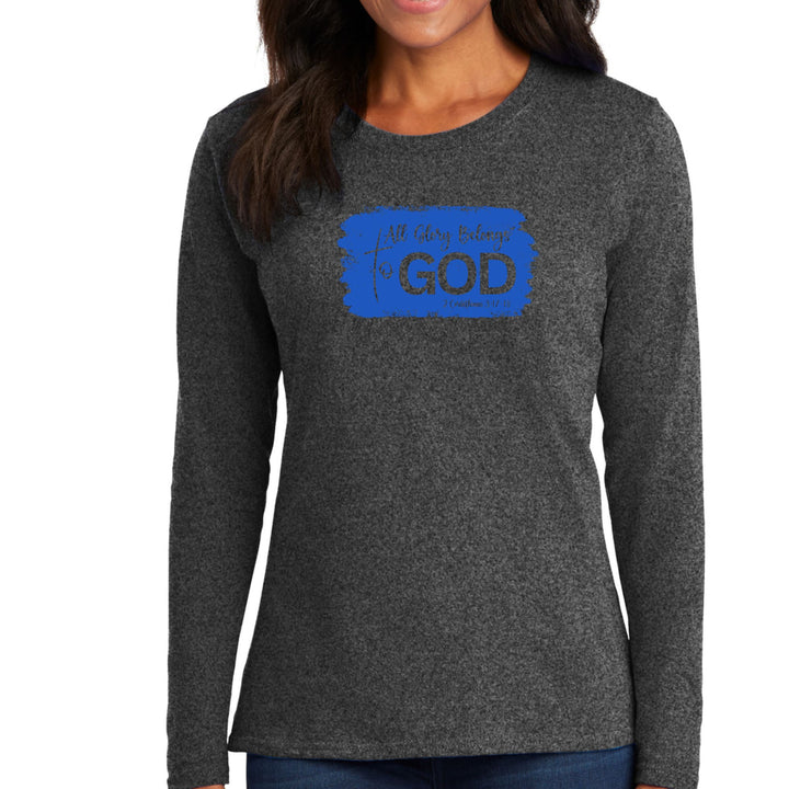 Womens Long Sleeve Graphic T-shirt All Glory Belongs to God - Womens | T-Shirts