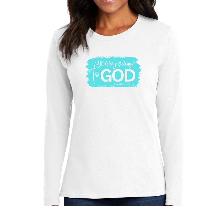 Womens Long Sleeve Graphic T-shirt - All Glory Belongs to God - Womens