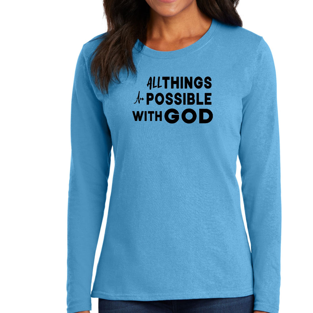 Womens Long Sleeve Graphic T-shirt - All Things are Possible with God - Womens