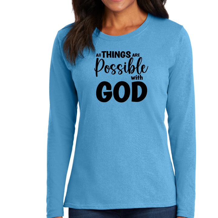 Womens Long Sleeve Graphic T-shirt - All Things are Possible with God - Womens