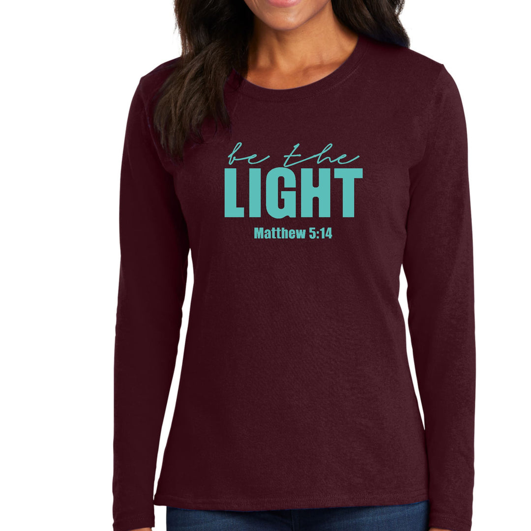 Womens Long Sleeve Graphic T-shirt Be The Light Print - Womens | T-Shirts