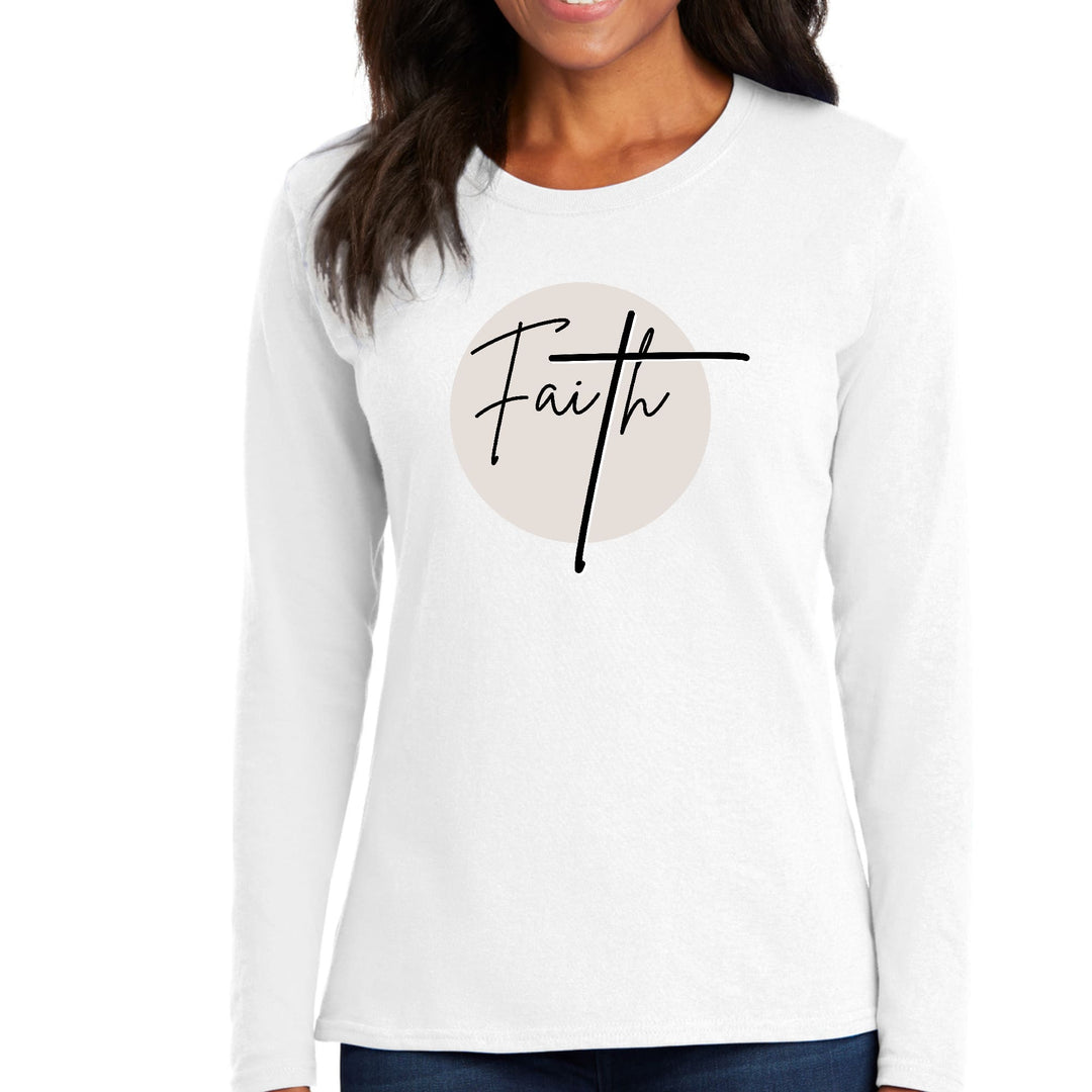 Womens Long Sleeve Graphic T-shirt Faith - Christian Affirmation - Womens