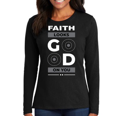 Womens Long Sleeve Graphic T-shirt - Faith Looks Good On You - Womens
