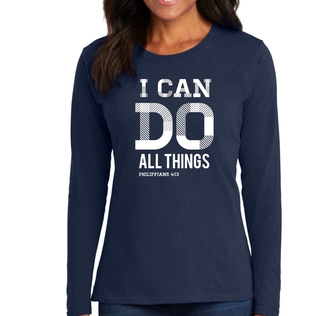 Womens Long Sleeve Graphic T-shirt i can do All Things Philippians 4 - Womens