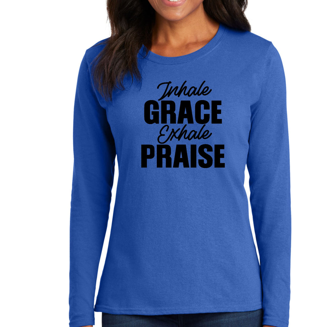 Womens Long Sleeve Graphic T-shirt Inhale Grace Exhale Praise Black - Womens