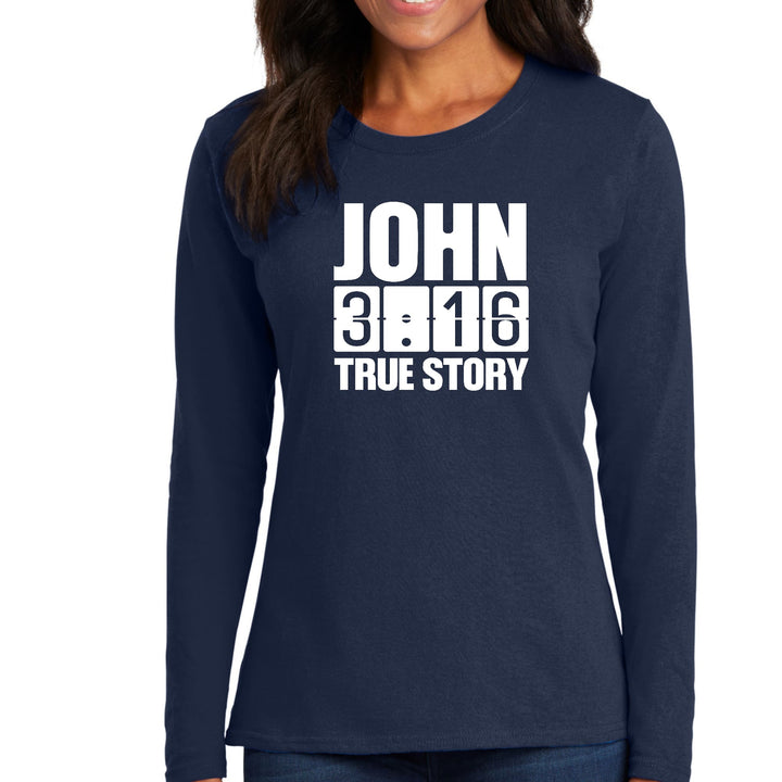 Womens Long Sleeve Graphic T-shirt John 3:16 True Story Print - Womens