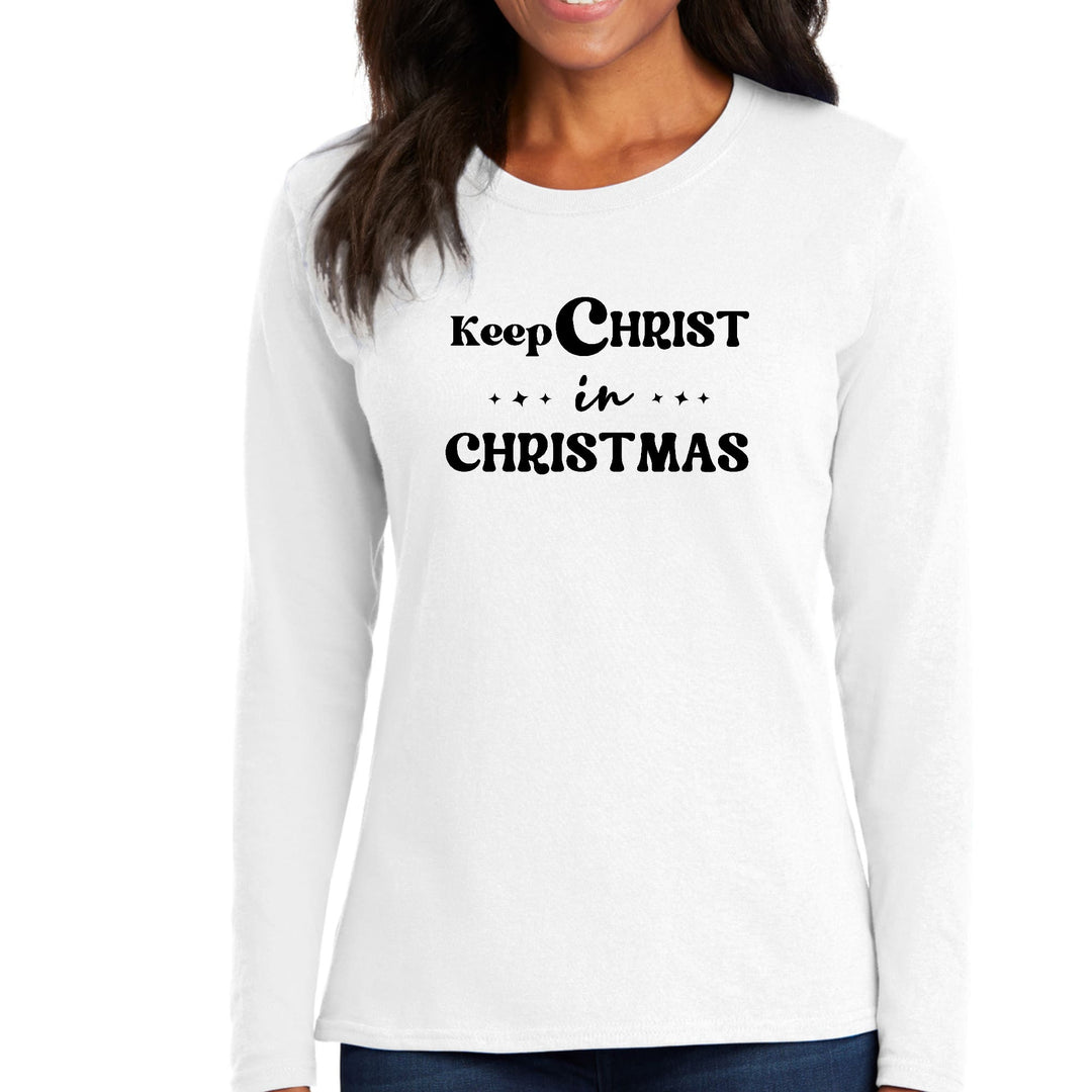 Womens Long Sleeve Graphic T-shirt - Keep Christ in Christmas, - Womens