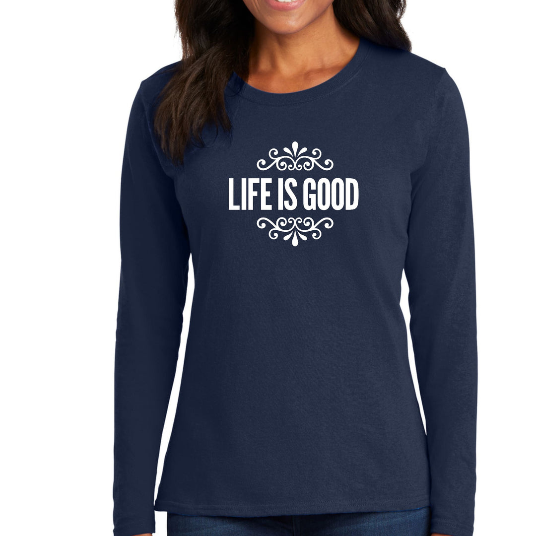 Womens Long Sleeve Graphic T-shirt Life Is Good Word Art Illustration - Womens