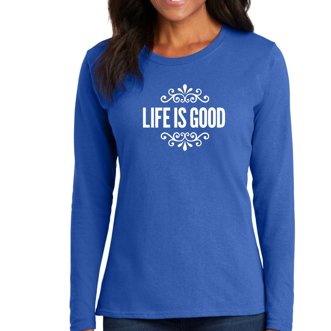 Womens Long Sleeve Graphic T-shirt Life is Good Word Art Illustration - Womens