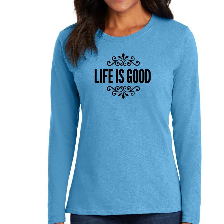 Womens Long Sleeve Graphic T-shirt Life is Good Word Art - Womens | T-Shirts