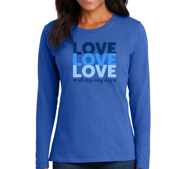 Womens Long Sleeve Graphic T-shirt Love All Day Every Day Blue Print - Womens