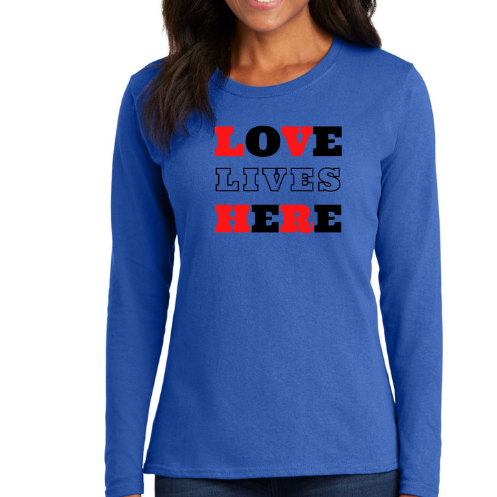 Womens Long Sleeve Graphic T-shirt Love Lives Here Christian Red - Womens