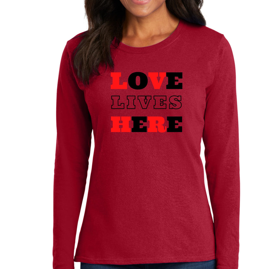 Womens Long Sleeve Graphic T-shirt Love Lives Here Christian Red - Womens