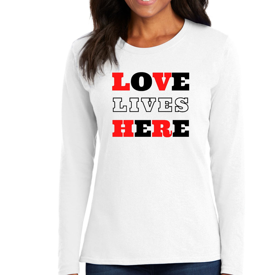 Womens Long Sleeve Graphic T-shirt Love Lives Here Christian Red - Womens