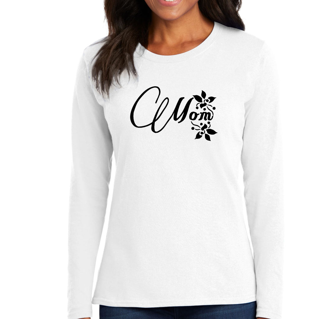 Womens Long Sleeve Graphic T-shirt - Mom Appreciation for Mothers - Womens