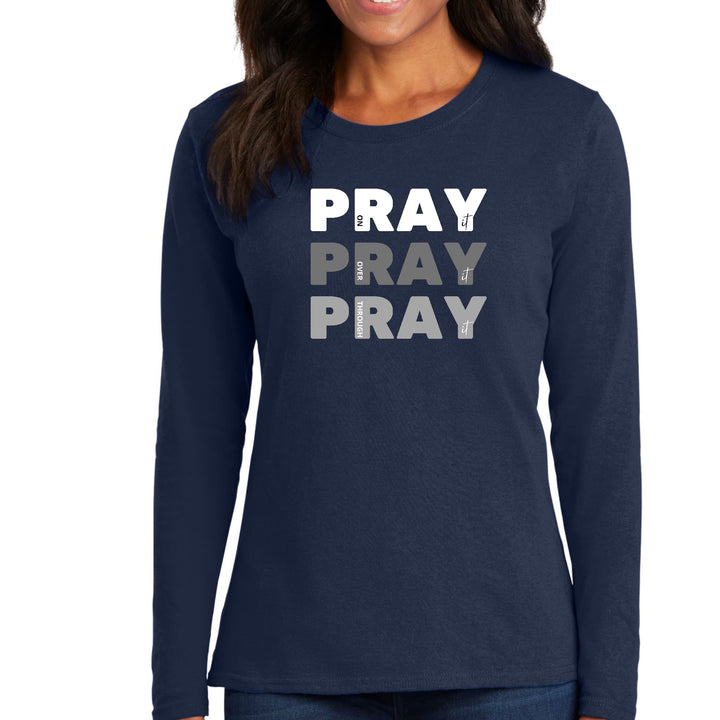 Womens Long Sleeve Graphic T-shirt Pray on it Over it Through - Womens