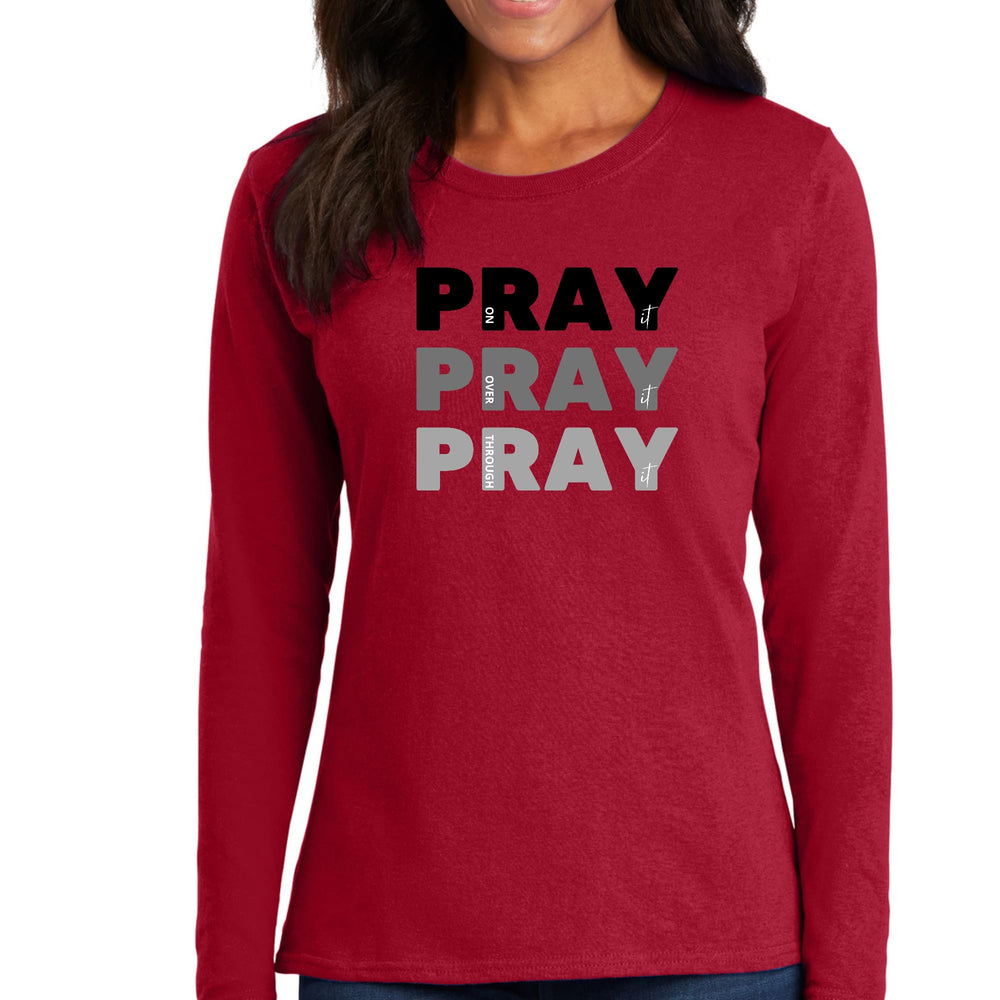 Womens Long Sleeve Graphic T-shirt Pray on it Over it Through - Womens