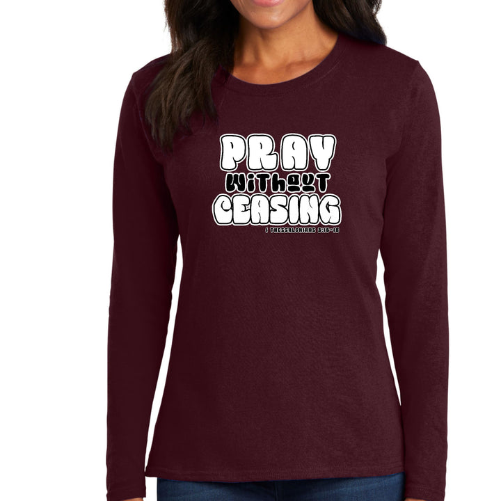 Womens Long Sleeve Graphic T-shirt - Pray Without Ceasing, - Womens | T-Shirts