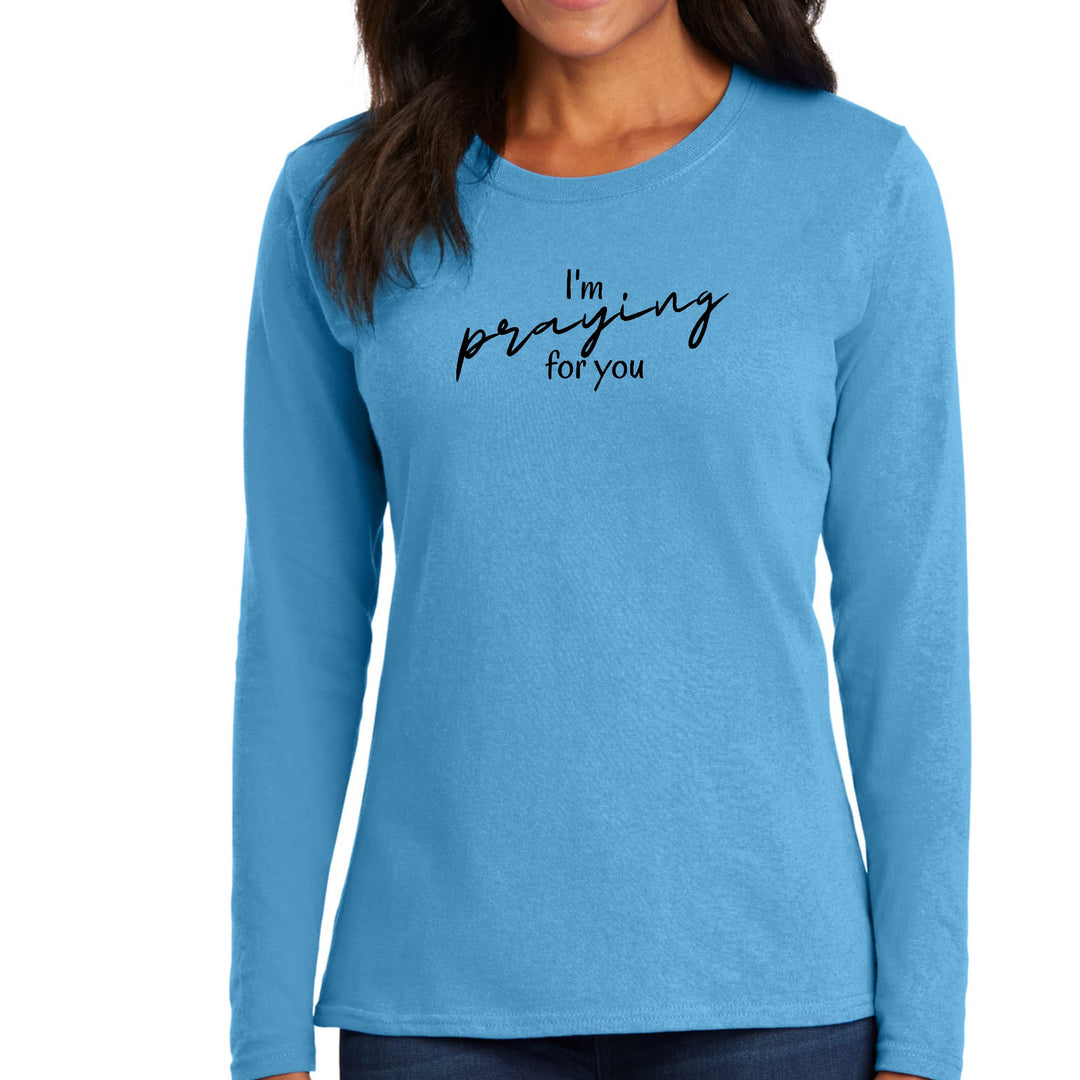 Womens Long Sleeve Graphic T-shirt - Say it Soul - I’m Praying - Womens