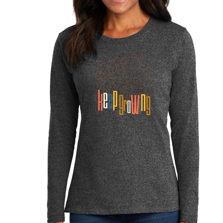 Womens Long Sleeve Graphic T-shirt Say it Soul - Keep Growing - Womens