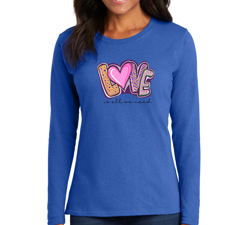 Womens Long Sleeve Graphic T-shirt Say it Soul - Love is All we Need - Womens