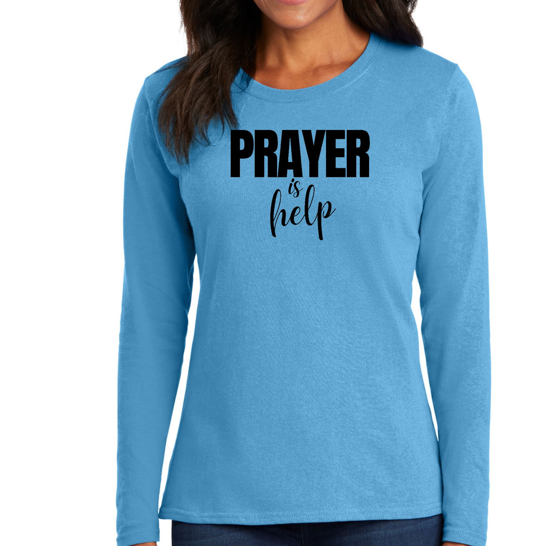 Womens Long Sleeve Graphic T-shirt - Say it Soul - Prayer is Help, - Womens