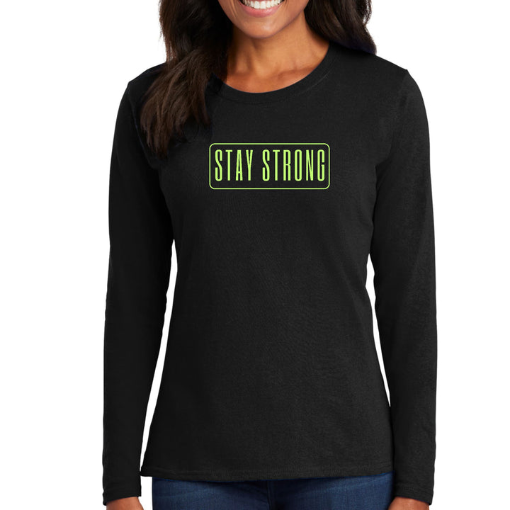 Womens Long Sleeve Graphic T-shirt - Stay Strong Neon Print