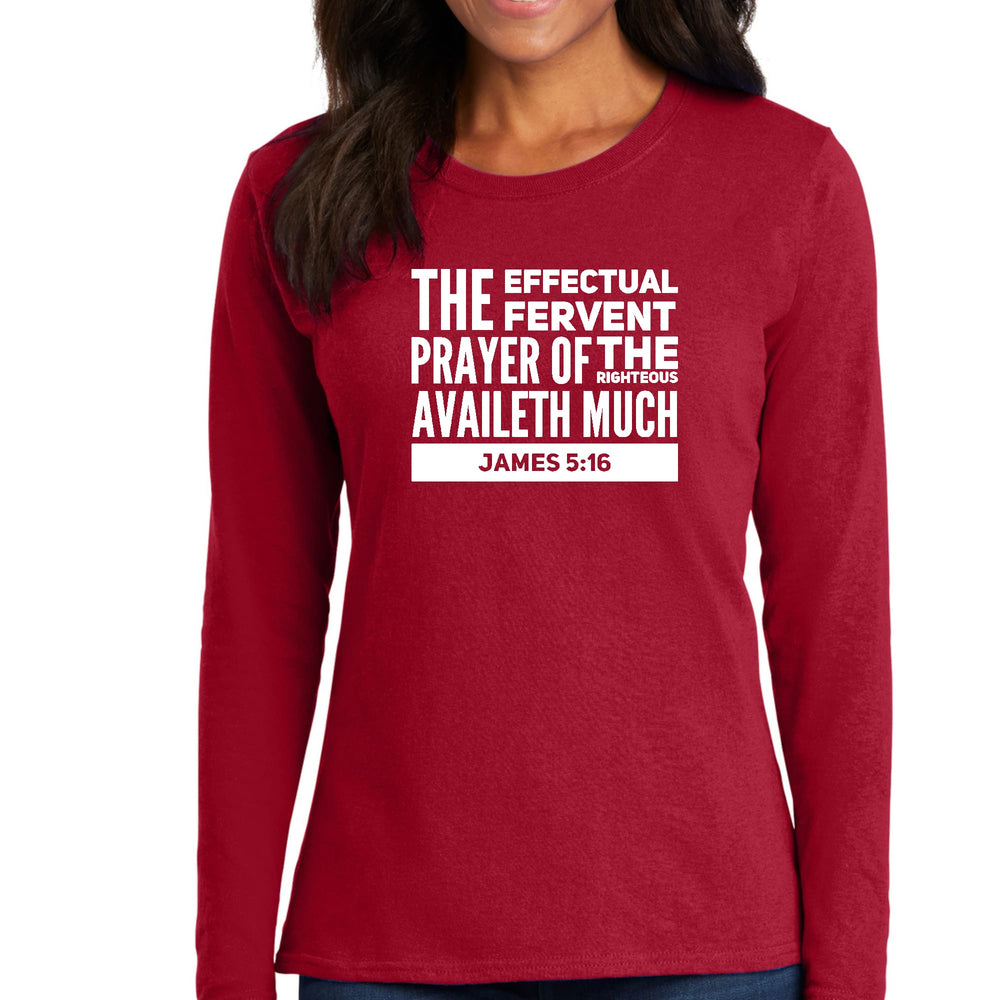 Womens Long Sleeve Graphic T-shirt the Effectual Fervent Prayer - Womens