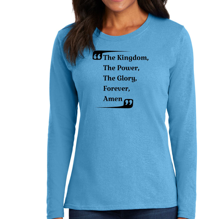 Womens Long Sleeve Graphic T-shirt the Kingdom the Power the Glory - Womens