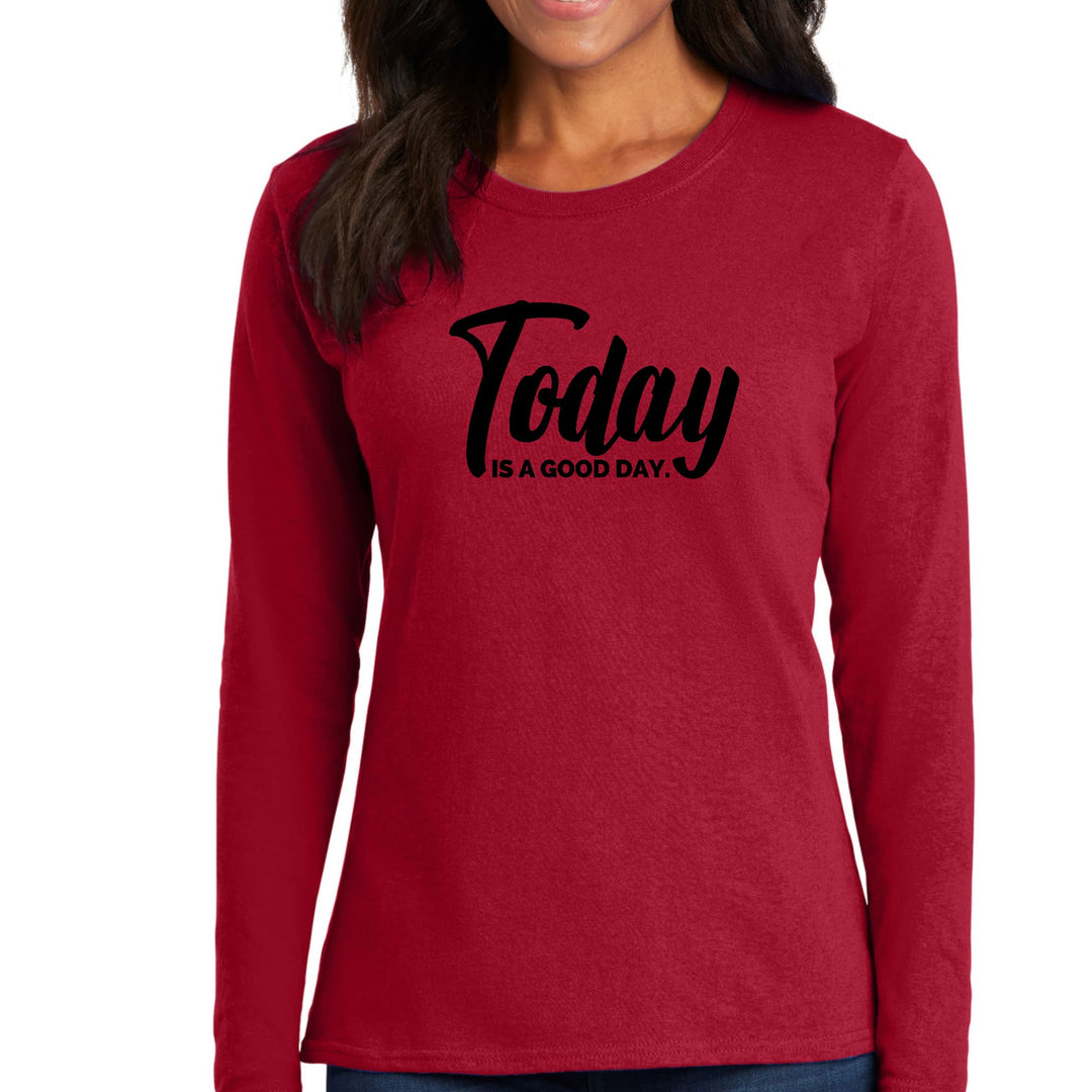 Womens Long Sleeve Graphic T-shirt Today is a Good Day Black - Womens