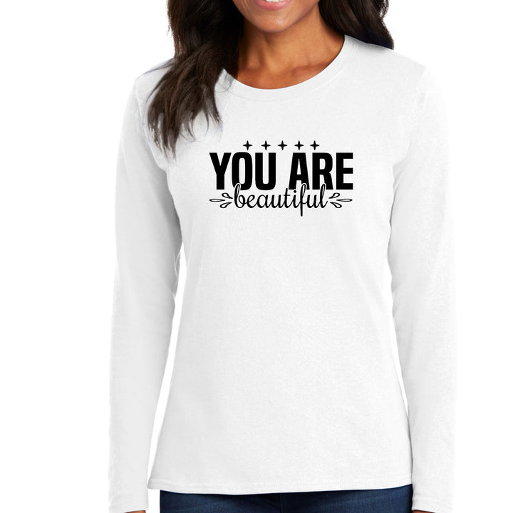 Womens Long Sleeve Graphic T-shirt You Are Beautiful - Inspiration - Womens