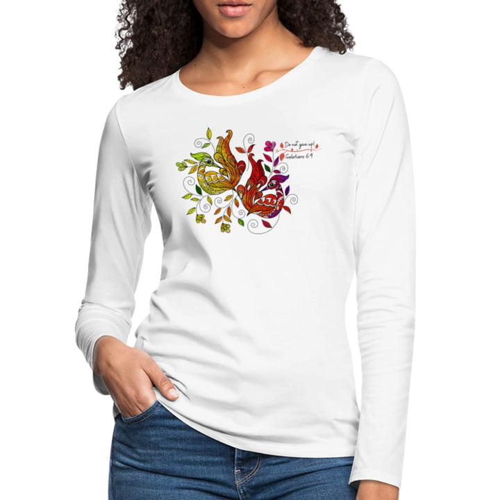 Womens Long Sleeve Graphic Tee Colorful Peacock Print Affirmation - do not Give