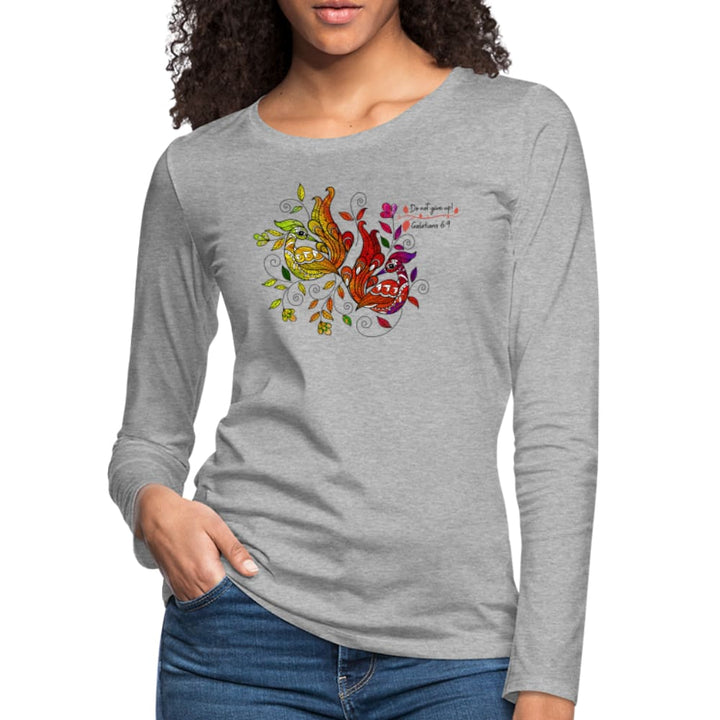 Womens Long Sleeve Graphic Tee Colorful Peacock Print Affirmation - do not Give